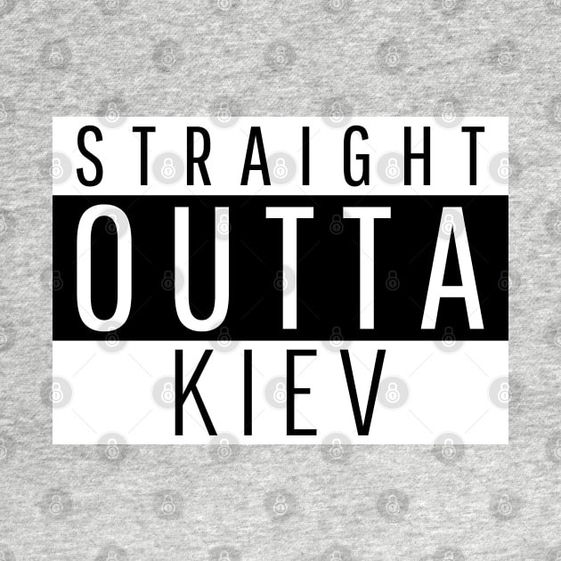 Straight Outta Kiev by ForEngineer